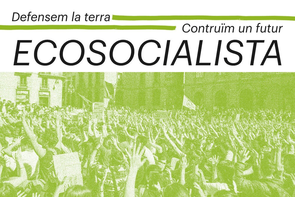 4M: DEFENSEM LA TERRA, CONSTRUÏM UN FUTUR ECOSOCIALISTA!