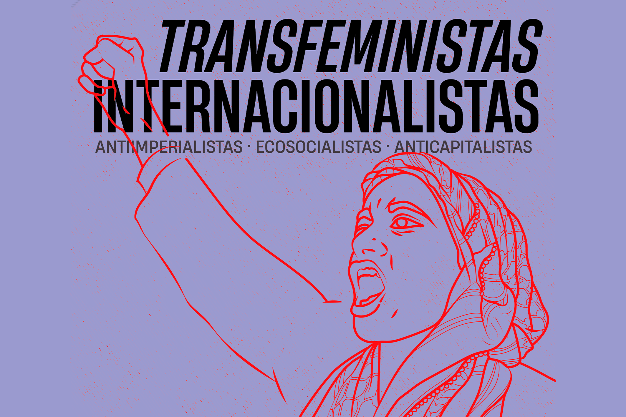 Transfeministes internacionalistes, antiimperialistes, ecosocialistes, anticapitalistes. Totis som Palestina.